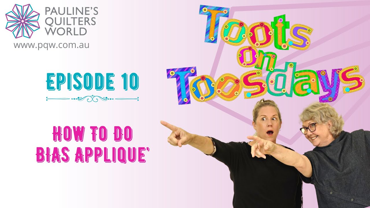 Toots On Toosdays   Episode 10 - How To Do Bias Applique'