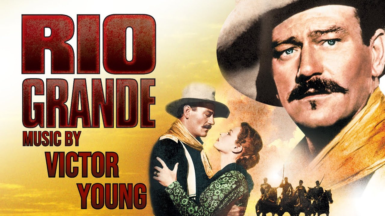 Rio Grande | Soundtrack Suite (Victor Young)