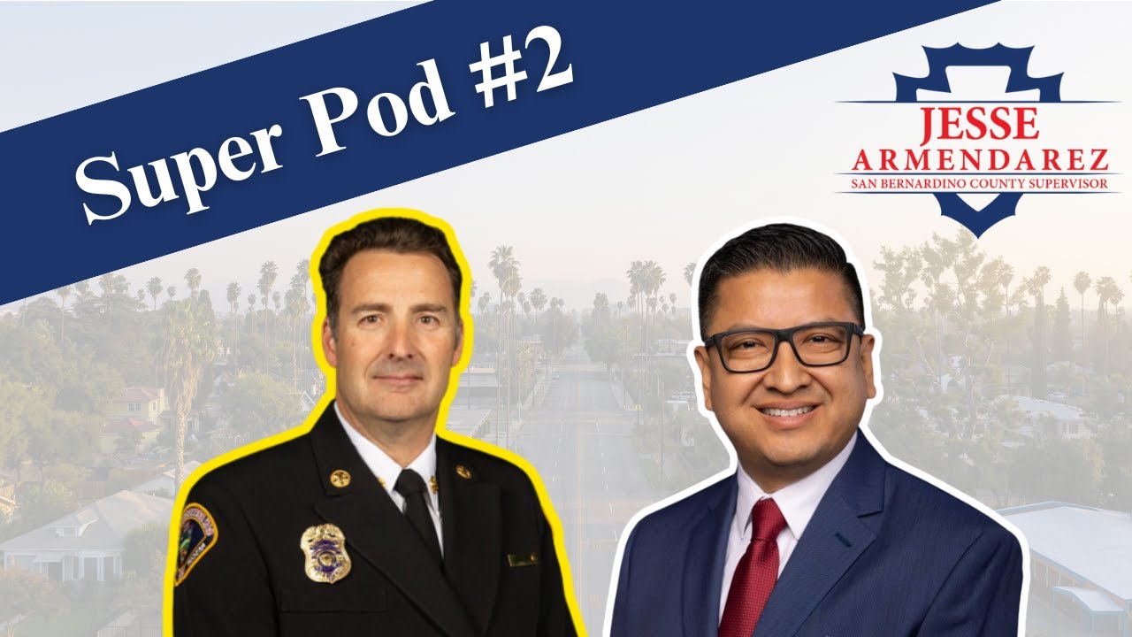The Super Pod #2 w/ San Bernardino County Fire Chief Dan Munsey