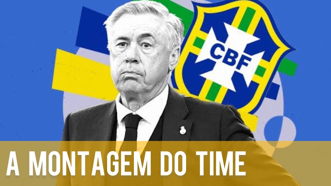 COMO VAI JOGAR O BRASIL DE ANCELOTTI?