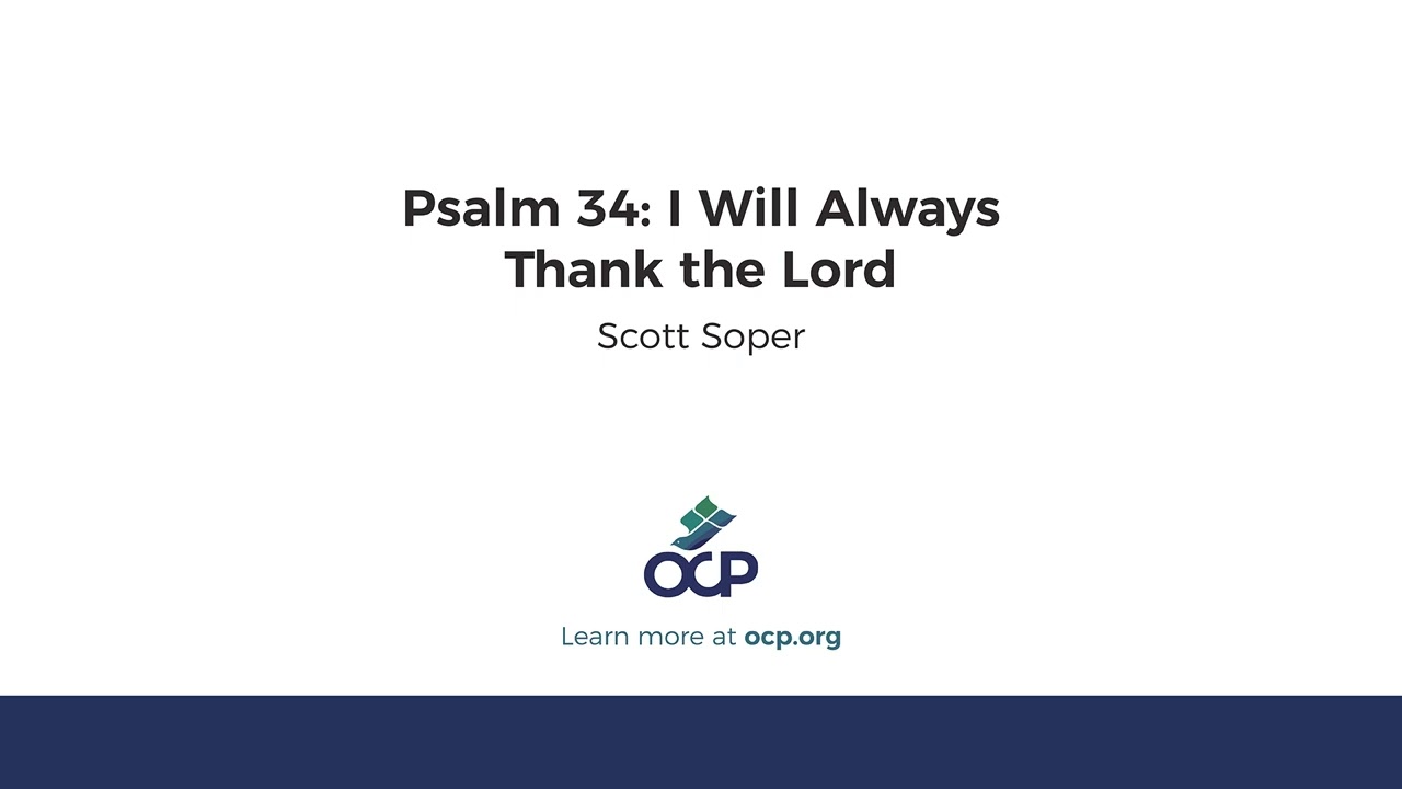 Psalm 34: I Will Always Thank the Lord (Soper)