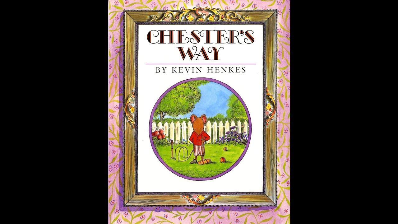 ReadAloud: CHESTER'S WAY