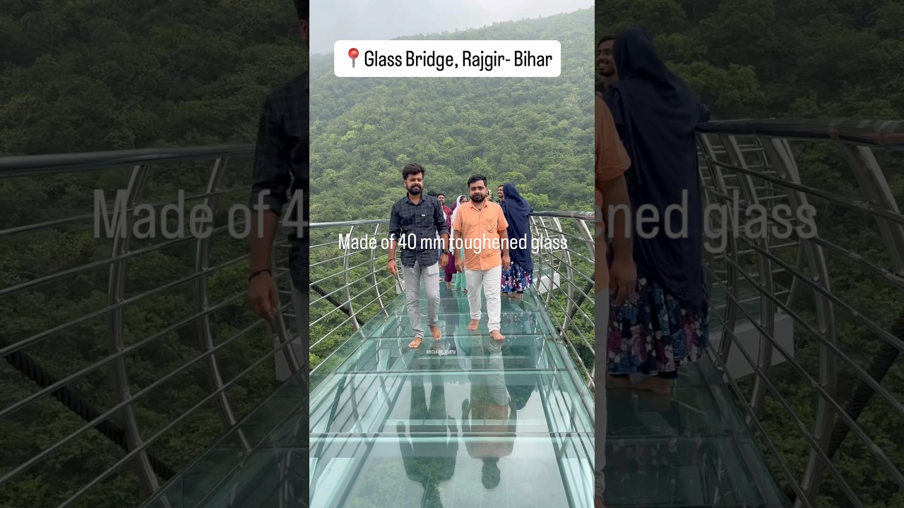 📍 Glass Bridge sky walk in Rajgir Bihar #glassbridgebihar #rajgir #bihar #skywalk #travelindia