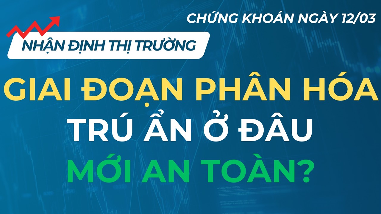 LIỆU CÓ KỊP ĐÓN SÓNG NÂNG HẠNG? | CHỨNG KHOÁN NGÀY 12/03/2026