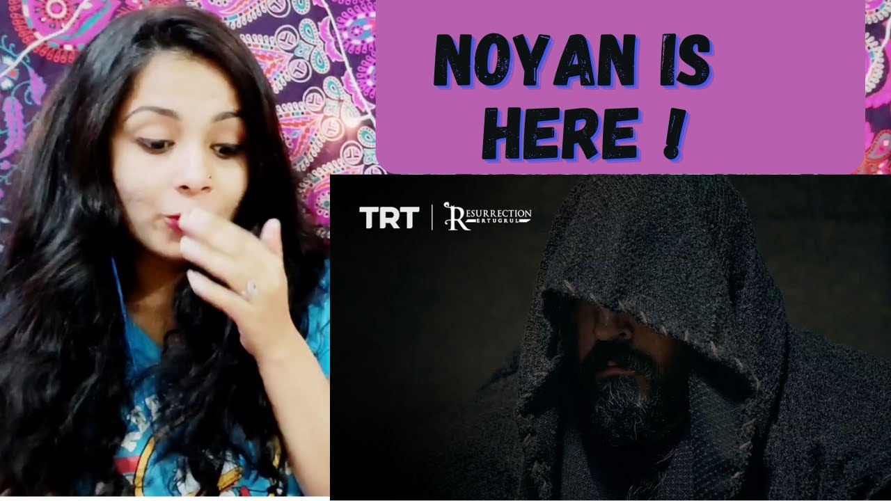 Noyan is here! Reaction | Ertugrul Ghazi | Nakhrewali Mona