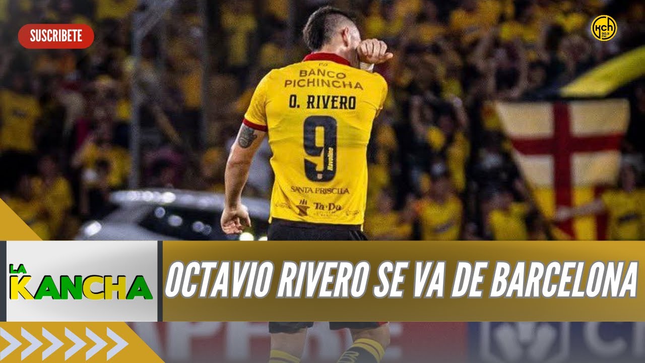 🔴SE VA OCTAVIO RIVERO - GUZM&Aacute;N NO SE IR&Aacute; DE EMELEC l LA KANCHA l 31-12-2025