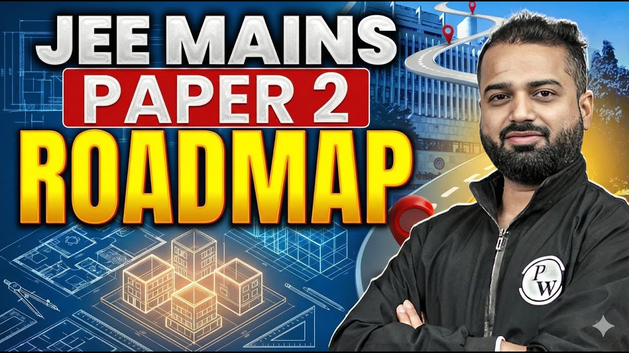 How to Prepare for JEE Mains Paper 2 ?&ndash; Full Roadmap & Tips