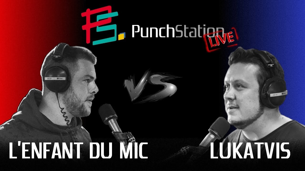 PunchStation Live 1 - L'Enfant Du Mic vs Lukatvis