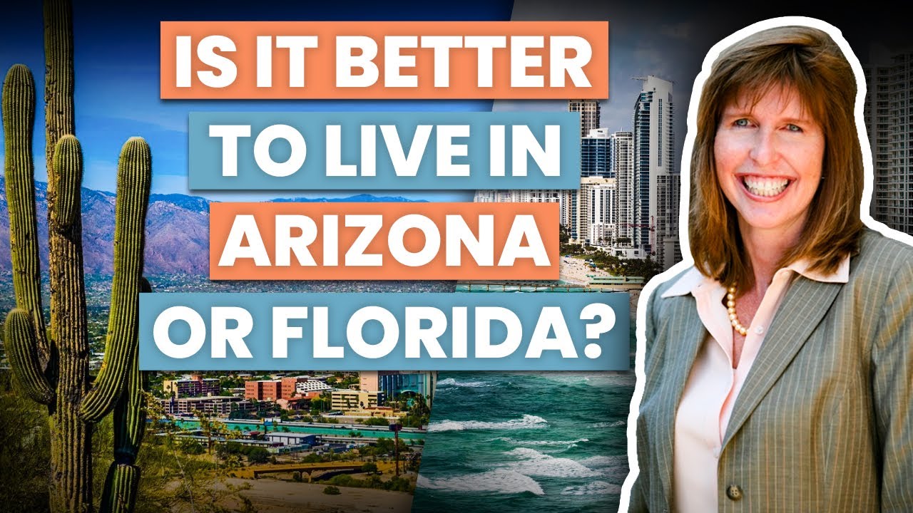 Living in Arizona or Living in Florida | Arizona vs Florida | Moving to Arizona or Florida?