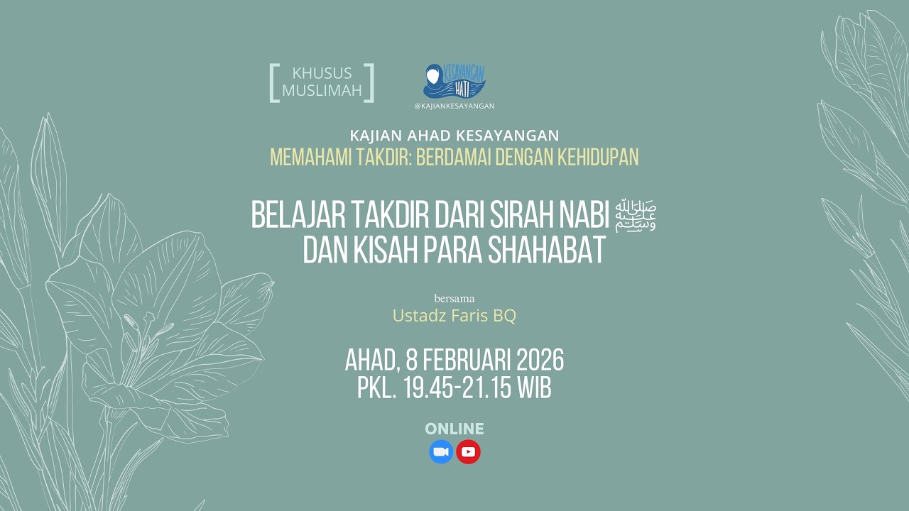BELAJAR TAKDIR DARI SIRAH NABI ﷺ & KISAH PARA SHAHABAT