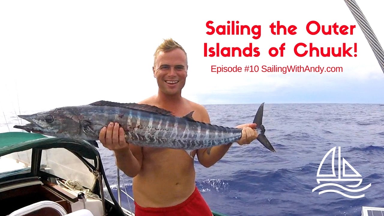 Pacific Crossing: Sailing the Islands of Chuuk! - SailingWithAndy Ep. #10
