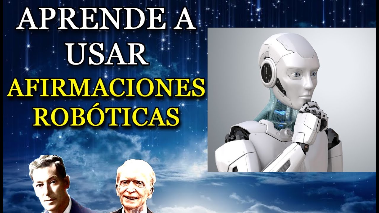 El poder SECRETO de las AFIRMACIONES ROB&Oacute;TICAS