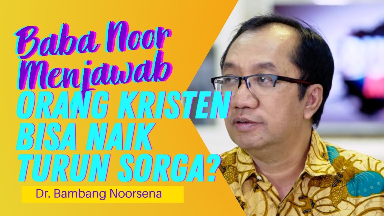 Q&A DR. BAMBANG NOORSENA : ORANG KRISTEN BISA NAIK TURUN SURGA? #PijarTV