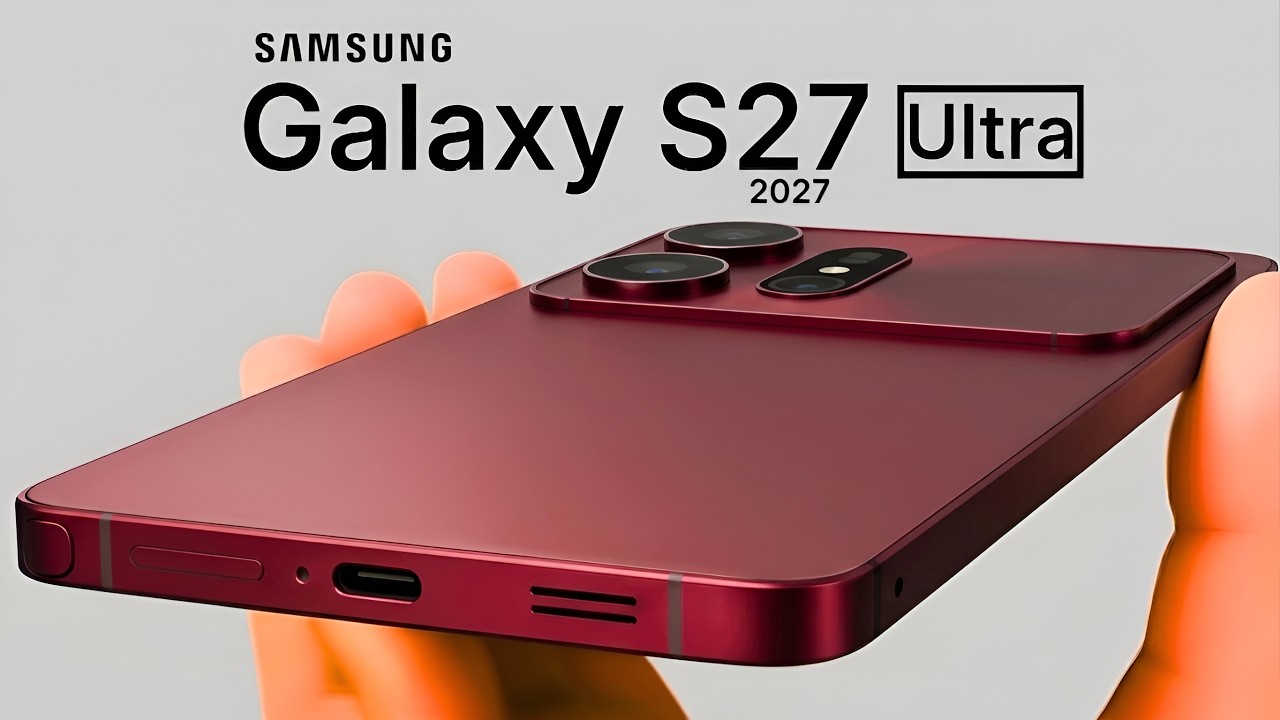 Samsung Galaxy S27 Ultra | Czy Samsung właśnie zepsuł serię Ultra?