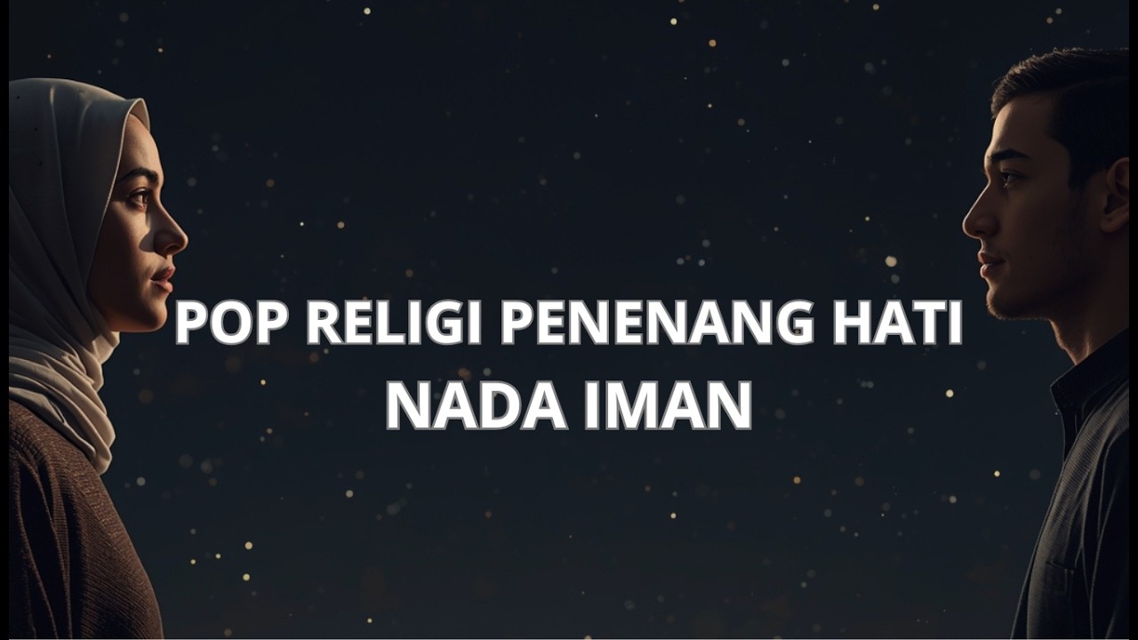 Lagu Pop Religi Penyejuk Hati | Kumpulan Lagu Islami Terbaru 2026 | Nada Iman