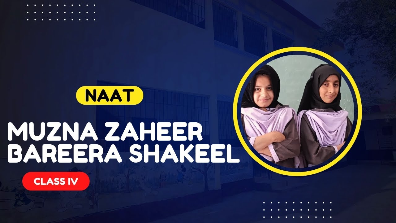 Muzna Zaheer | Bareera Shakeel | Naat | Class IV | Students | Government School 