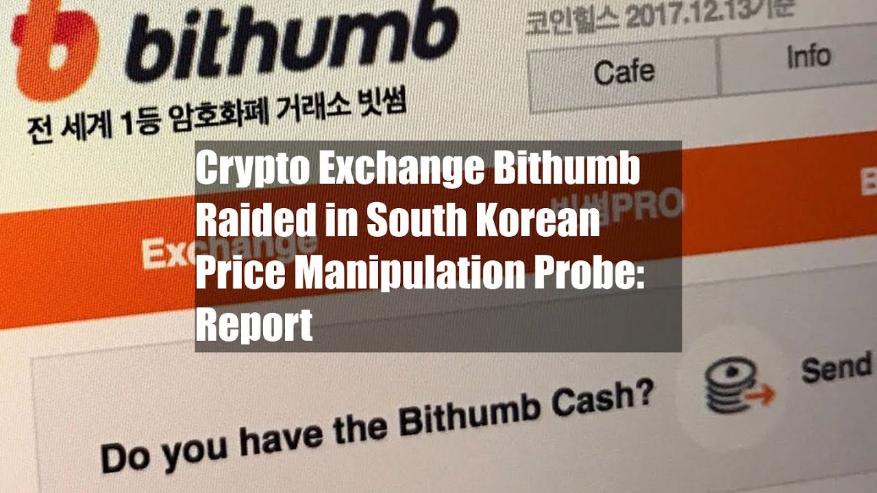 Crypto Exchange Bithumb Raided in South Korean Price Manipulation Probe: Report
