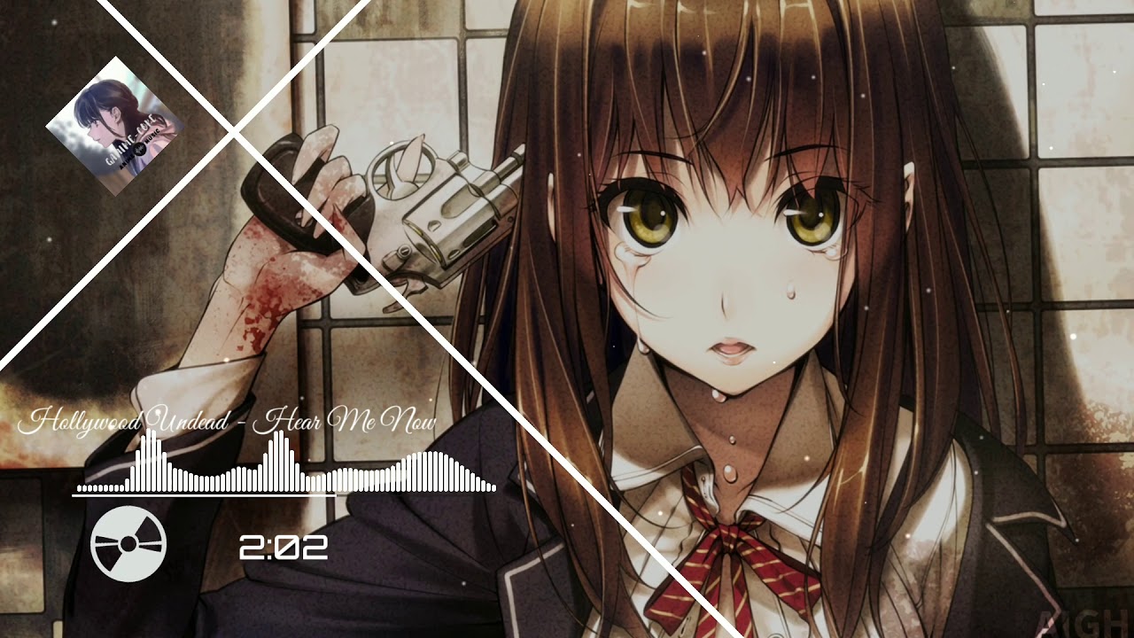 [Nightcore] - Hear Me Now (Hollywood Undead)