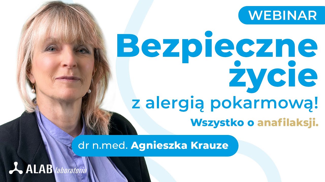 Bezpieczne życie z alergią pokarmową! Wszystko o anafilaksji. | dr n.med. Agnieszka Krauze