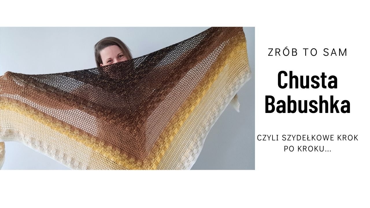 Zrób to sam.... Chusta Babushka.... Czyli szydełkowe krok po kroku