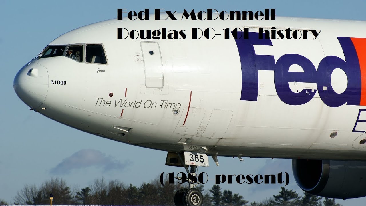 Fleet History - Fed Ex McDonnell Douglas DC-10F (1980-present)