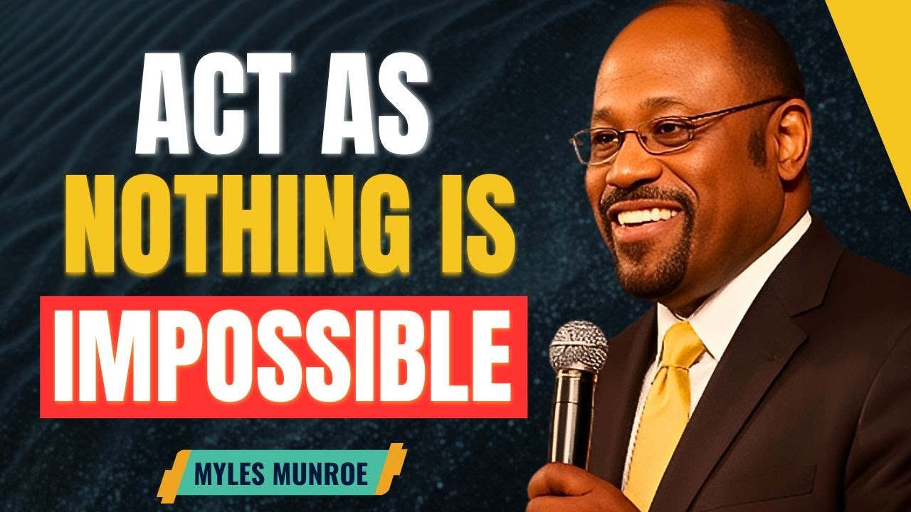 Think Like This and the World Will Bend for You | Myles Munroe Motivation