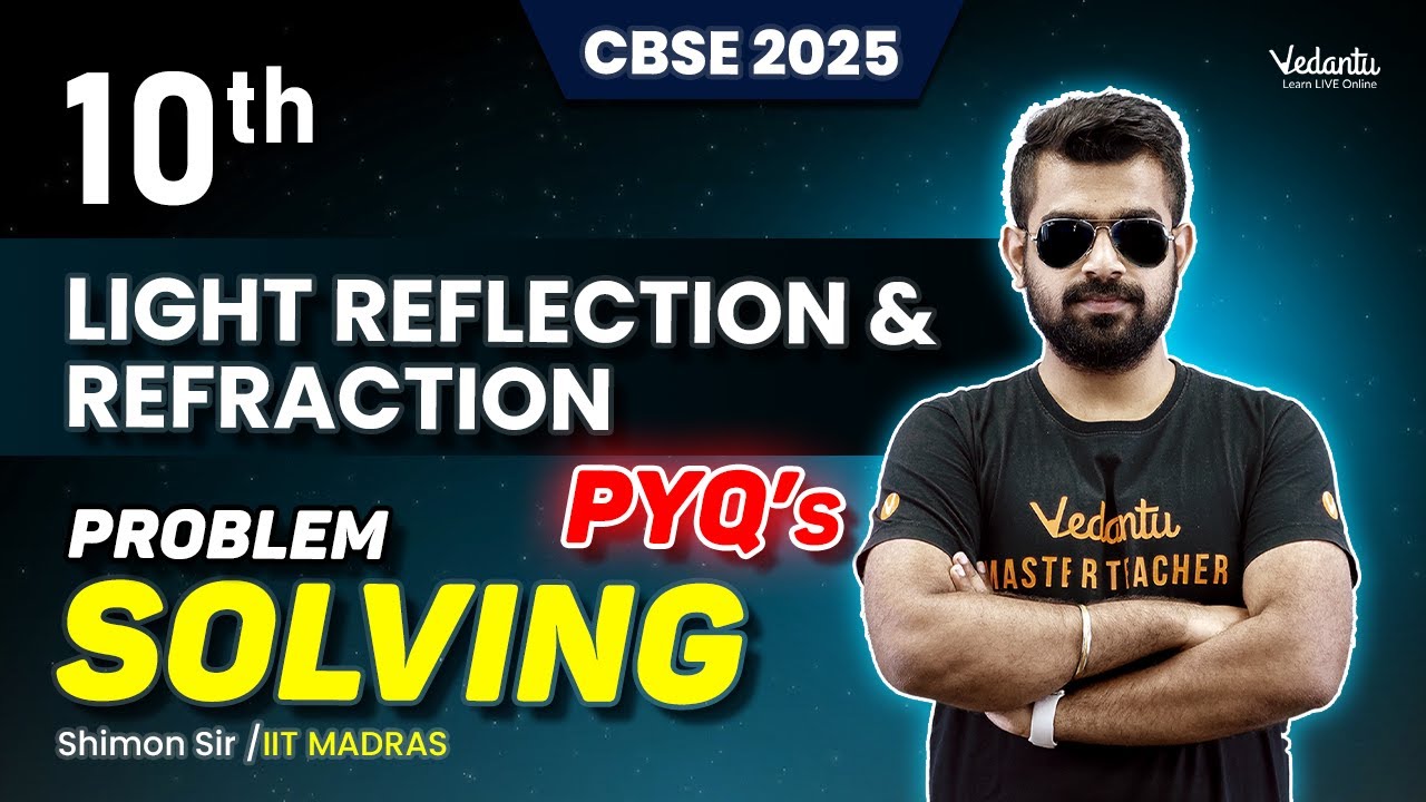 Light Reflection and Refractions | PYQ Problem Solving | Class 10 | CBSE 2025 | Shimon sir🔥