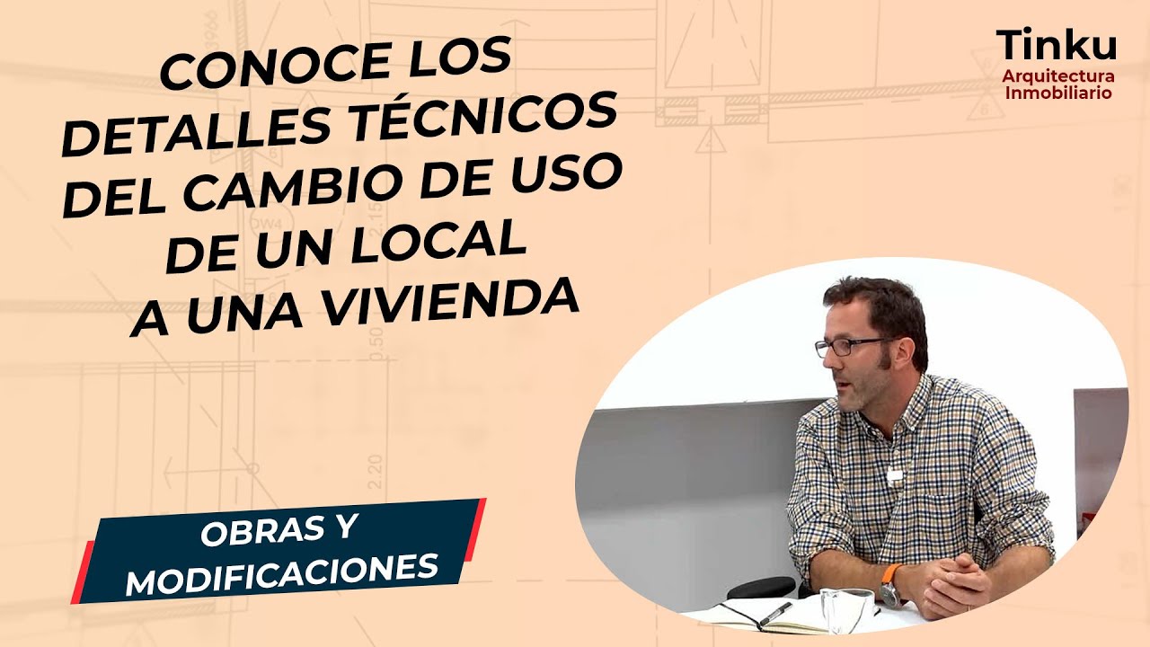 Conoce los detalles técnicos del cambio de uso de un local a una vivienda