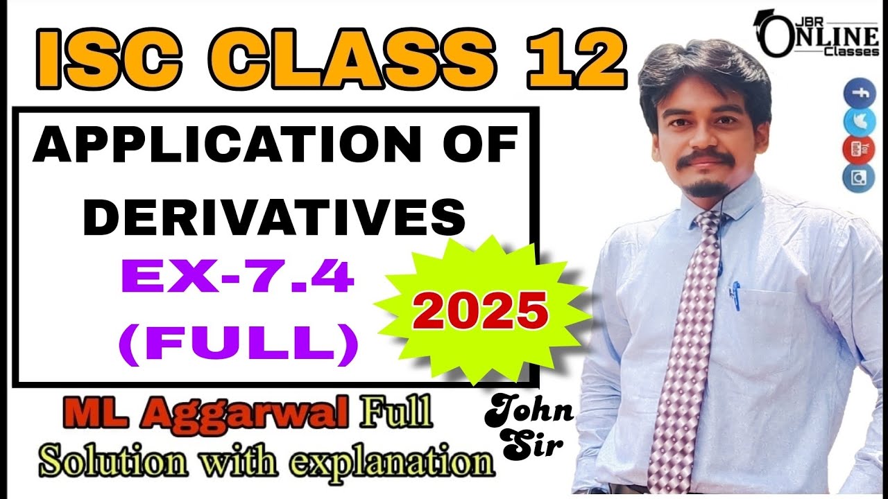 ISC 12 EX-7.4(FULL) APPLICATION OF DERIVATIVES | ML AGGARWAL SOLUTION | JBR ONLINE CLASSES
