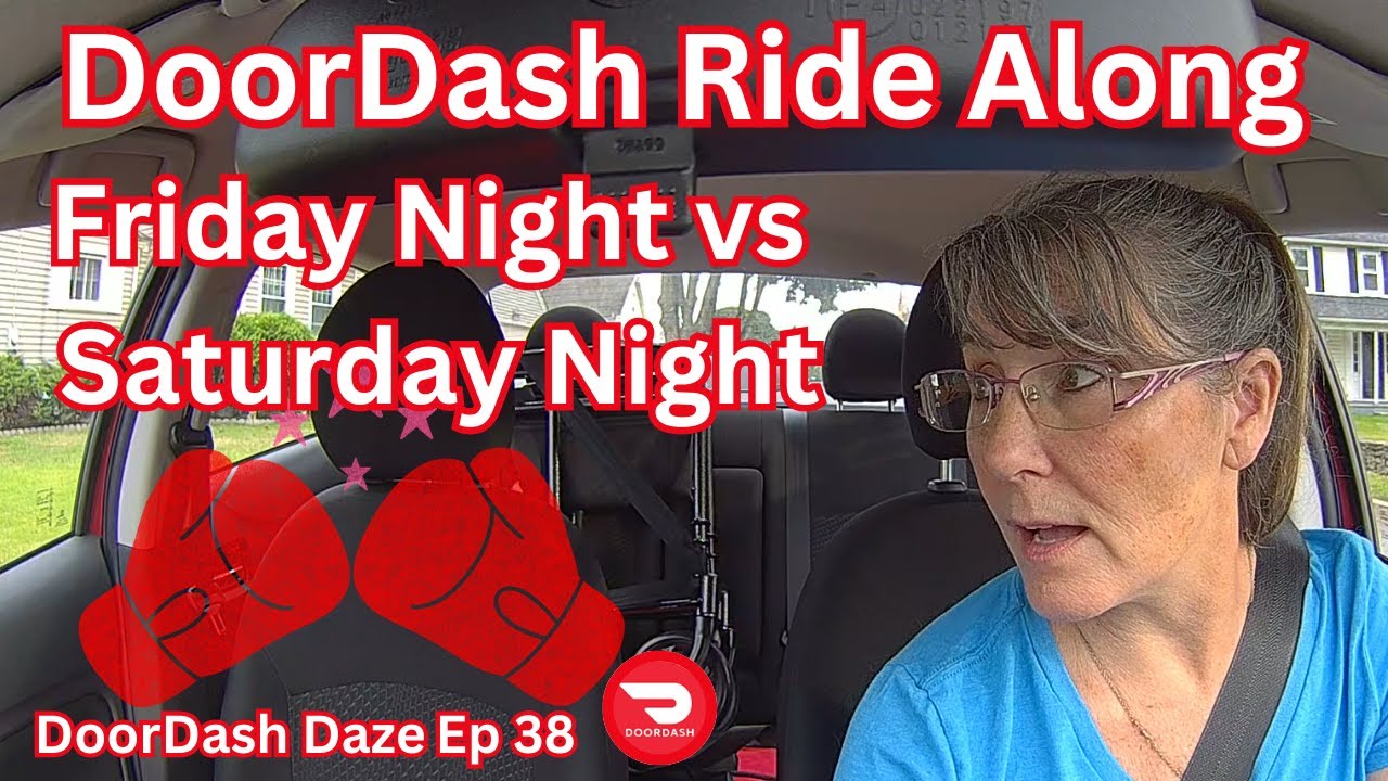 DoorDash Ride Along | Ep 38 | Friday Night vs Saturday Night