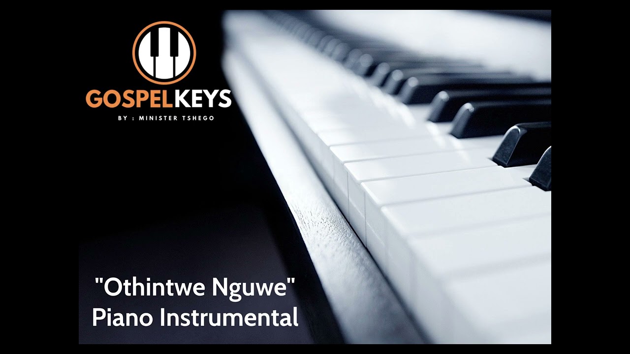 Othintwe Nguwe Piano Instrumental