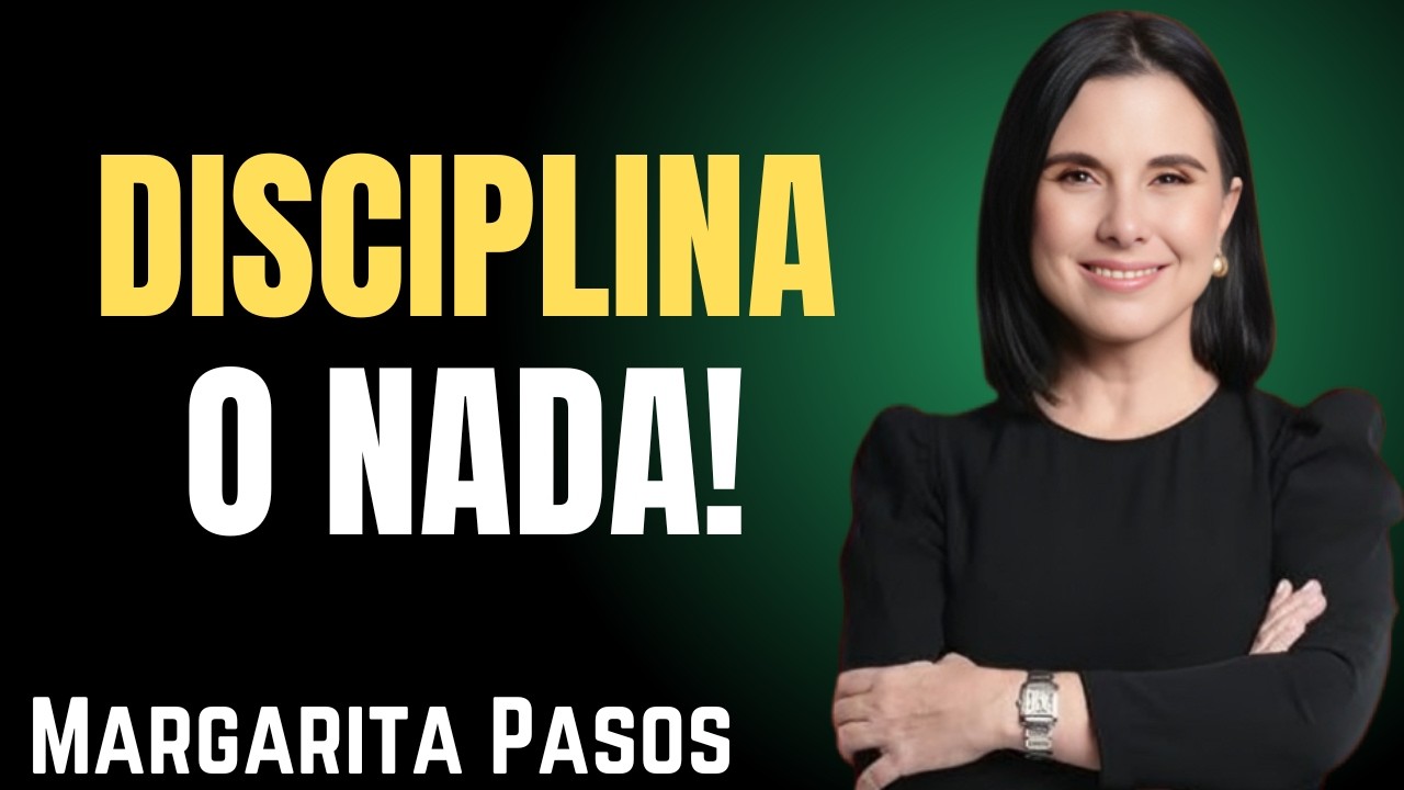 “Disciplina o Nada: El Hábito Número #1 de los Exitosos 💪🧠 – Margarita Pasos