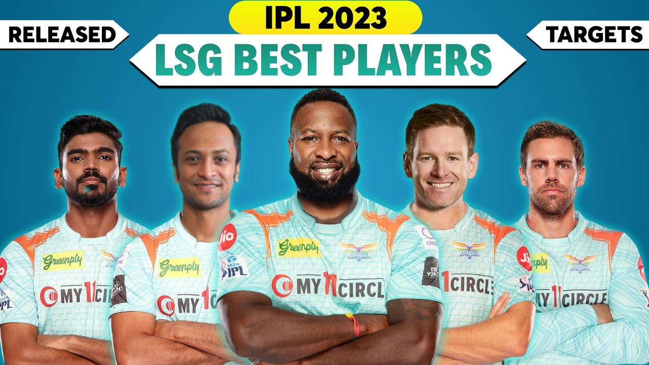 Lucknow Supergiants Best Target Players for IPL 2023 | LSG Squad 2023 | LSG Target Players 2023 |