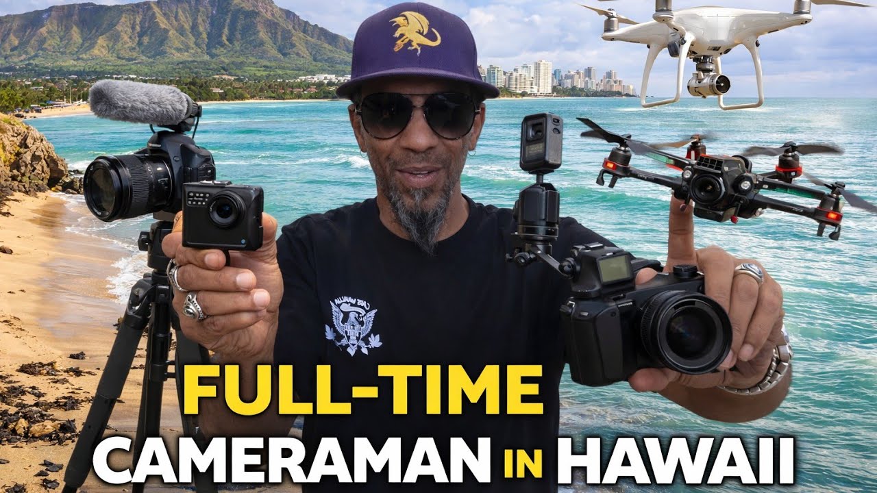 FULLTIME CAMERAMAN IN HAWAII