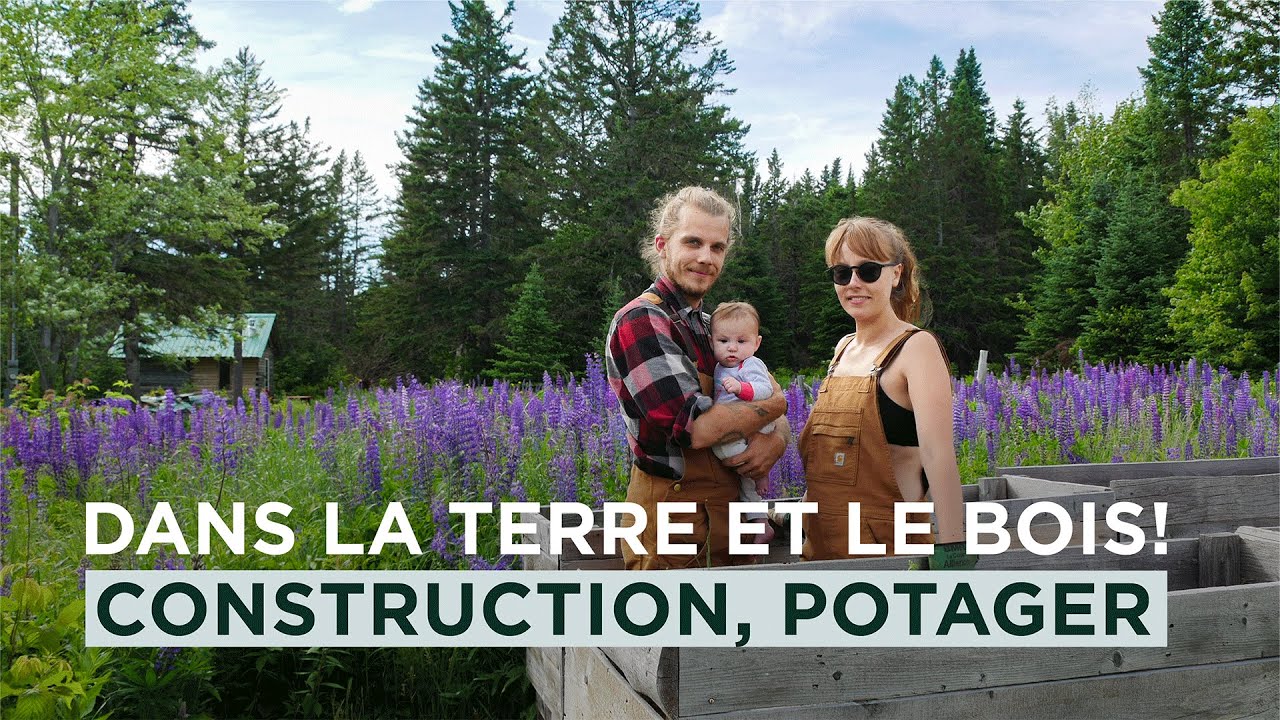 32 - Un ÉTÉ avec les MAINS dans la TERRE et le BOIS: Construction, potager et cueillette sauvage!