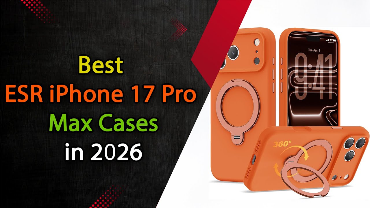Top 5 Best ESR iPhone 17 Pro Max Cases | Ultimate Protection & Style