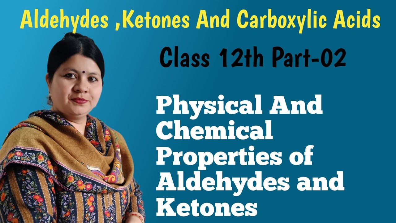 Aldehydes, Ketones and Carboxylic Acids | Part 02| Class 12th | CBSE, ISC | Mrs Sheetal Kandari 