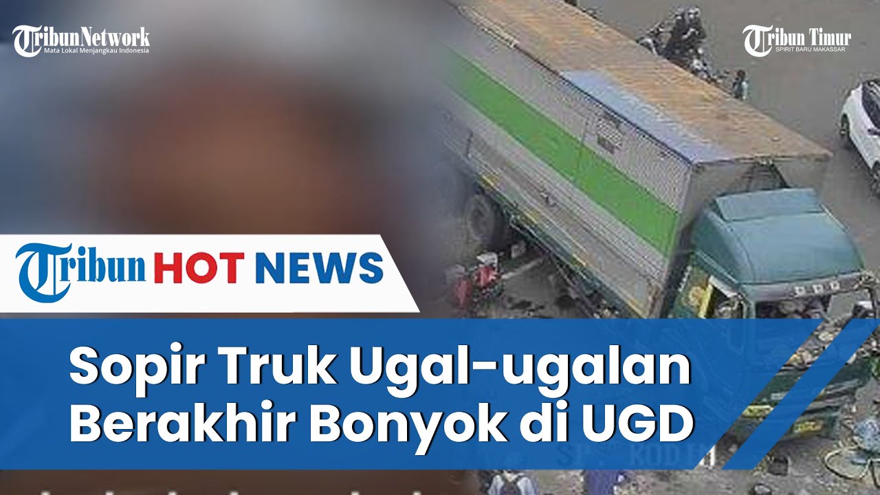Sosok Sopir Truk Viral Gegara Rusuh Dijalan, Berakhir Bonyok di UGD
