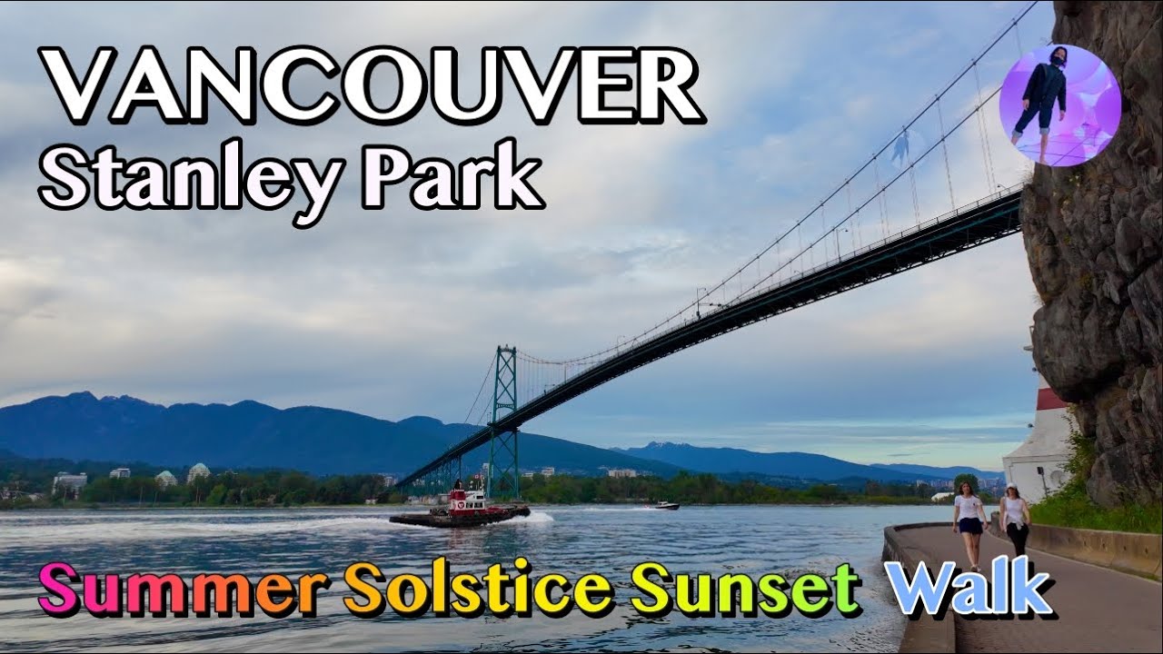 🇨🇦 Stanley Park 2hr full walk on Seawall - Vancouver Sunset  バンクーバー, 温哥华 |4K