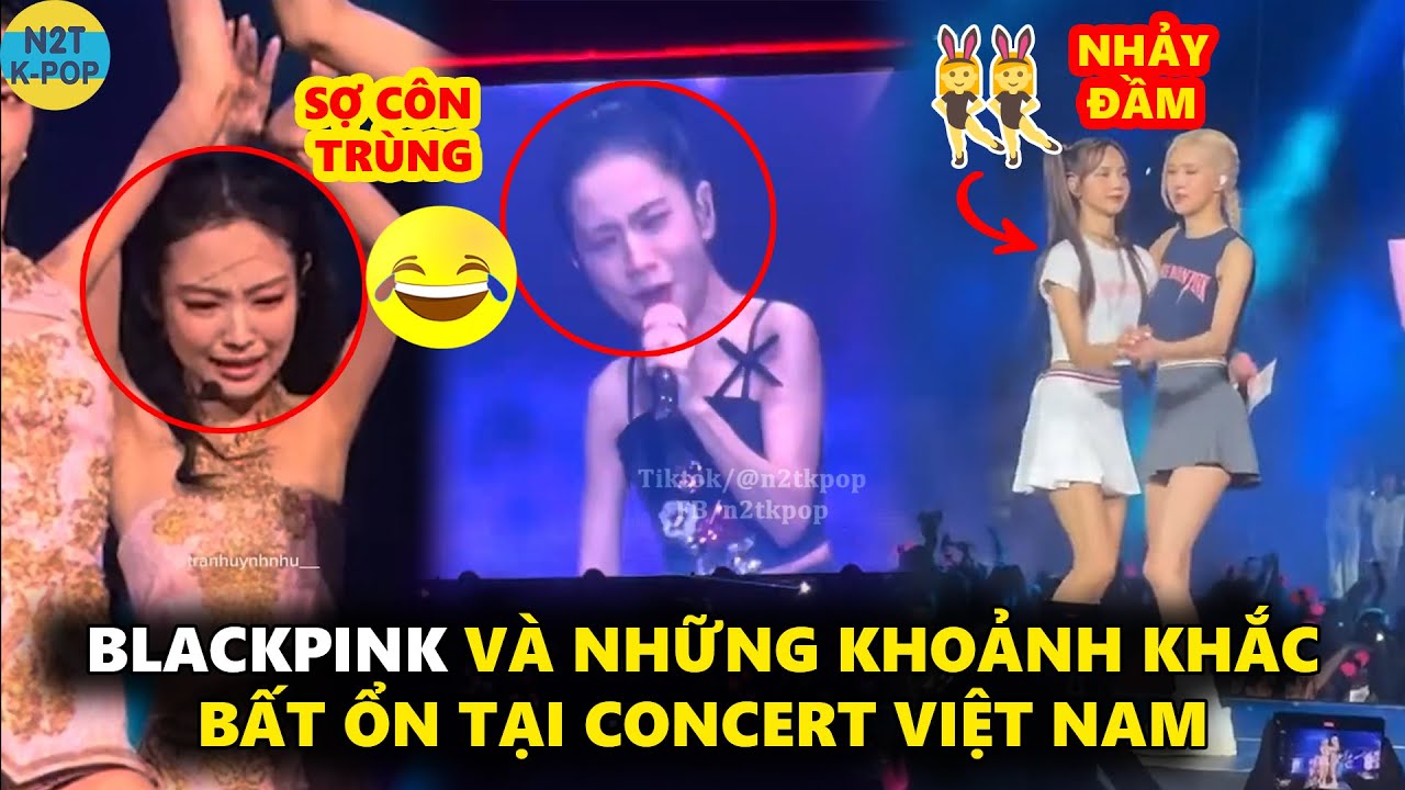 Blackpink và những khoảnh khắc bất ổn tại concert Việt Nam