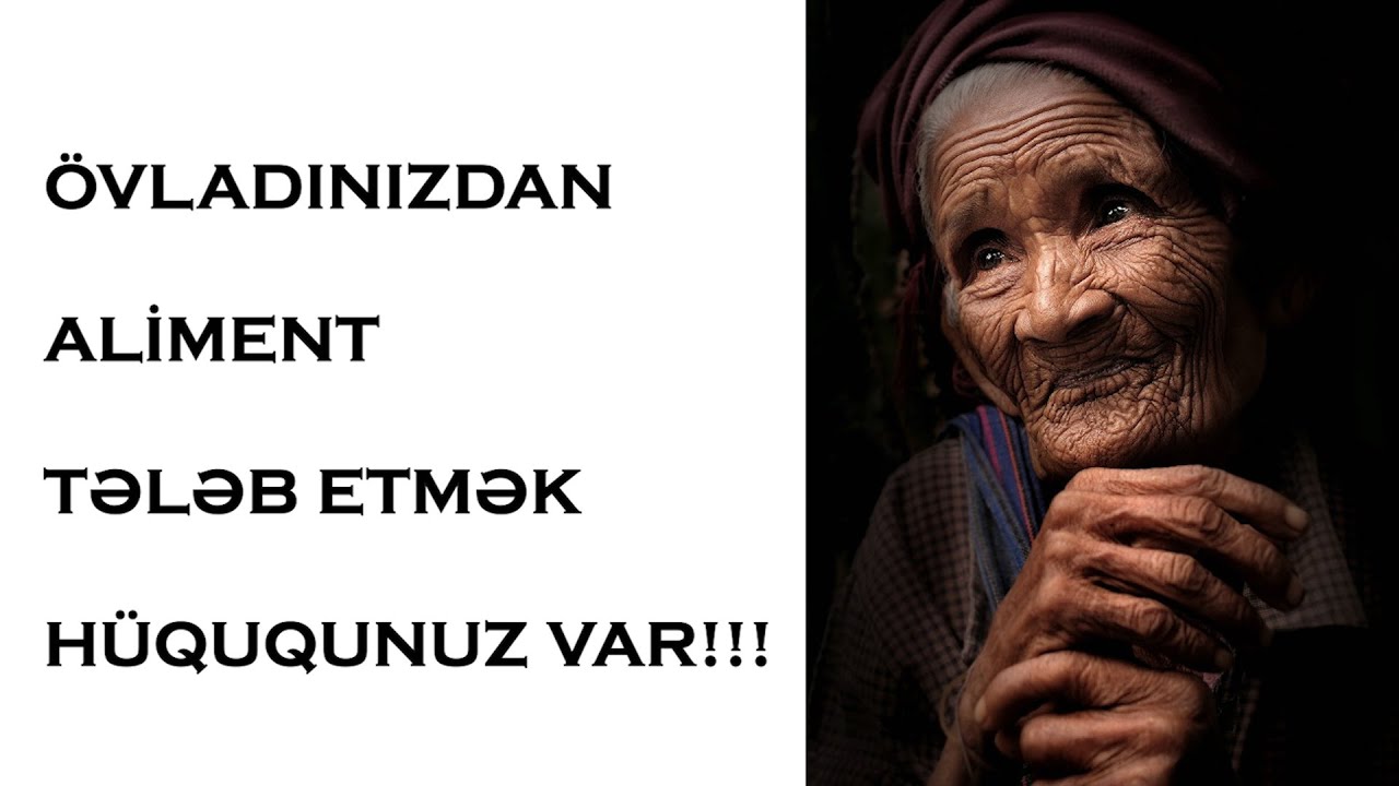 ÖVLADINIZDAN HANSI HALDA ALİMENT TƏLƏB EDƏ BİLƏRSİNİZ?