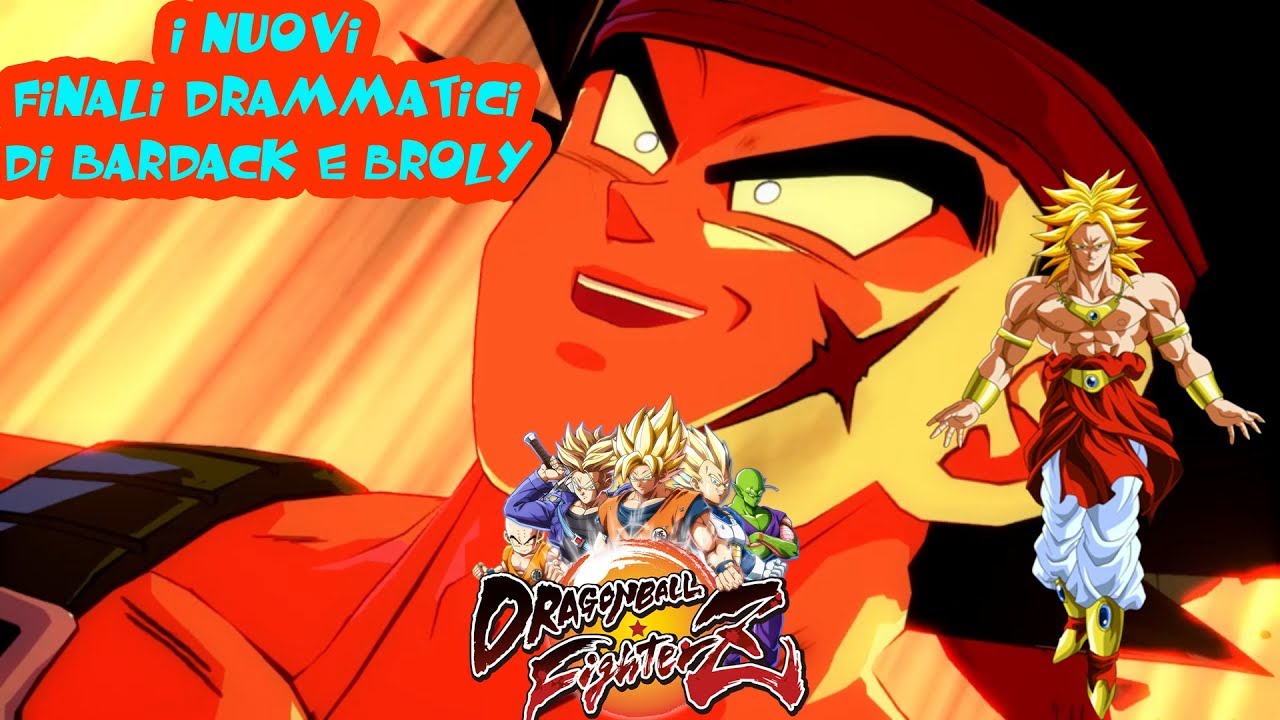 I NUOVI FINALI DRAMMATICI BARDACK E BROLY - Dragon Ball Fighter Z DLC