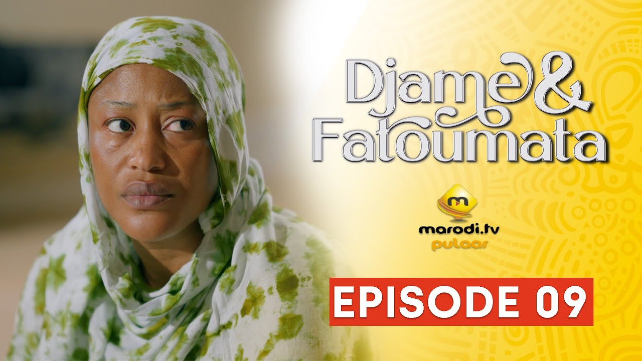 Série - Djame et Fatoumata - Saison 1 - Episode 09 - VOSTFR