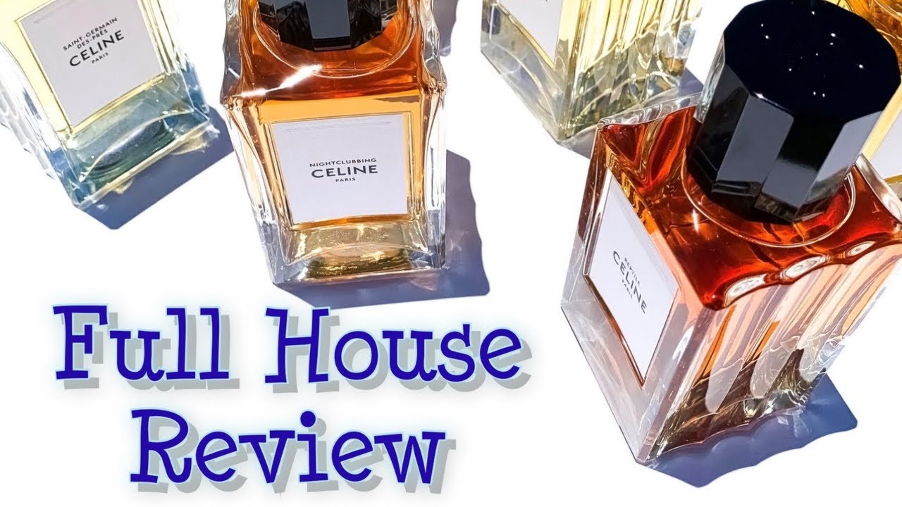 Full House: Celine Haute Perfumerie