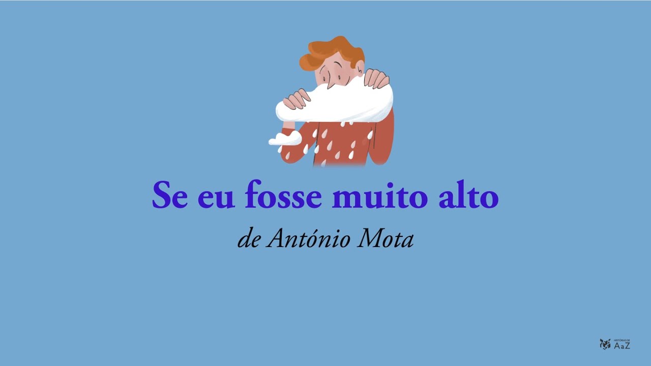 «Se eu fosse muito alto», de António Mota