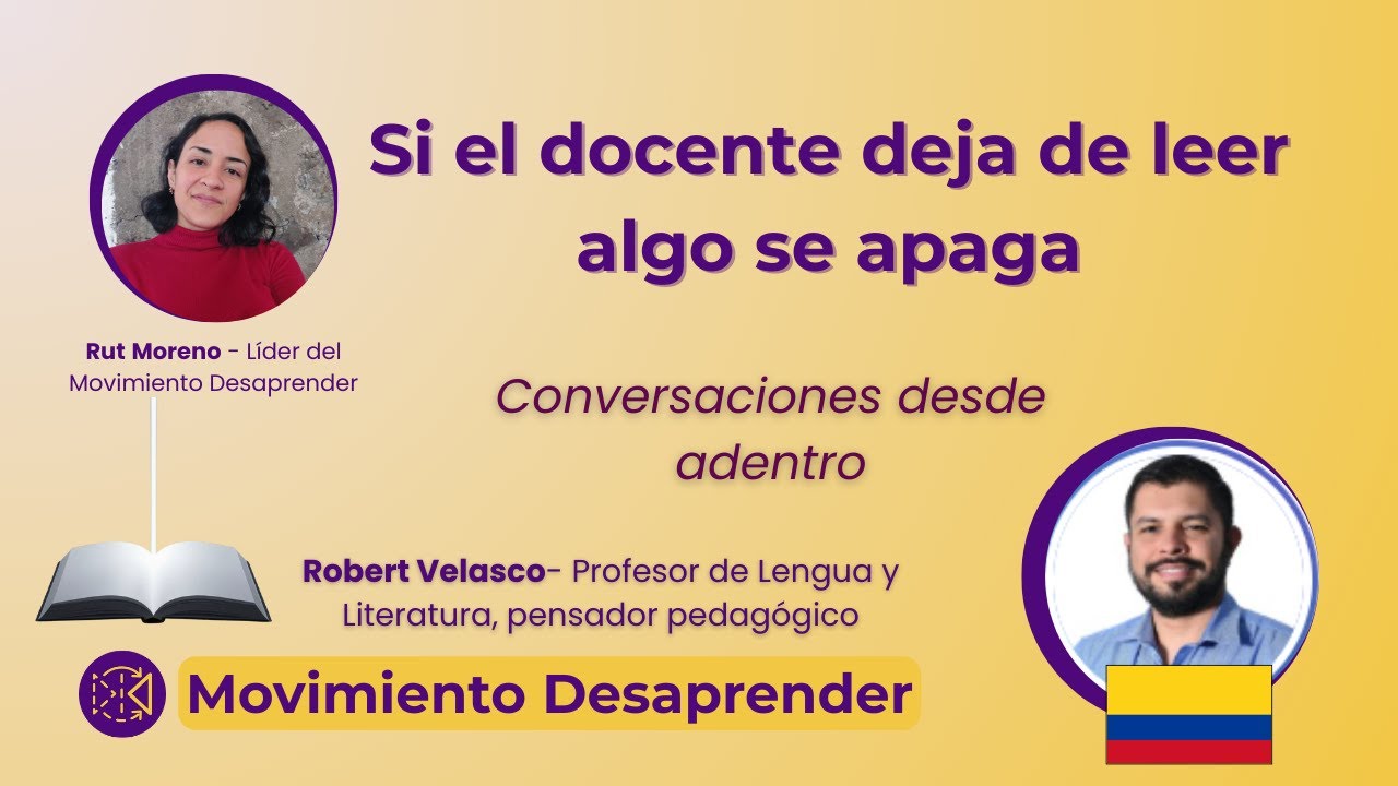 Si el docente deja de leer, algo se apaga en el aula | Conversaciones desde Adentro