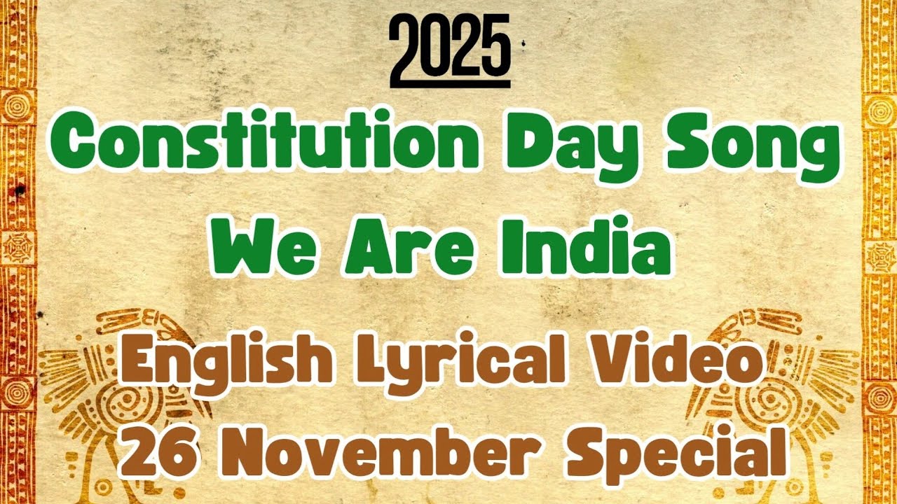 Constitution Day Song 🇮🇳 | We Are India | English Lyrical Video | 26 November Special