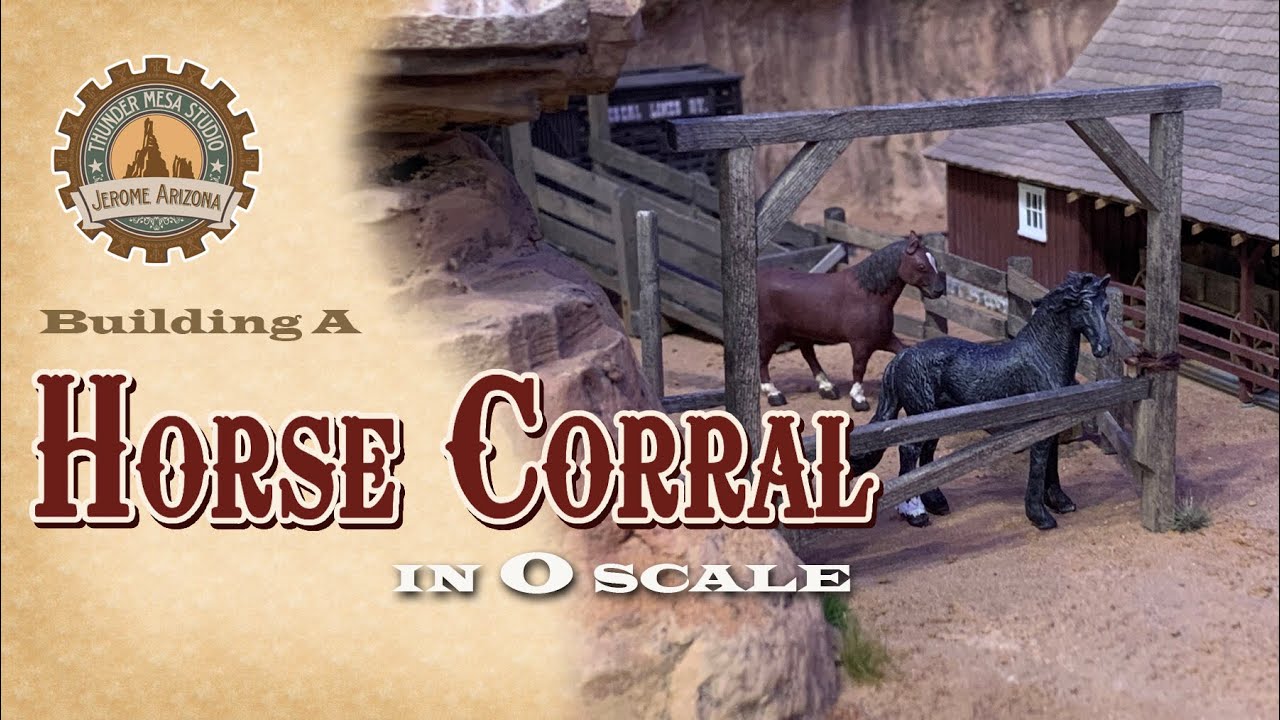 Building a Horse Corral in O Scale