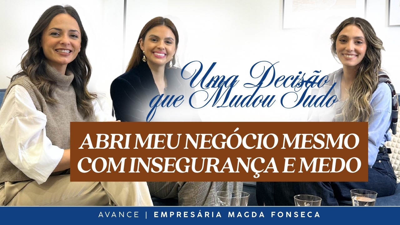 Como vencer o MEDO e começar um negócio? (MAGDA FONSECA) | A PARTE DO MEIO DO EMPREENDEDORISMO #02