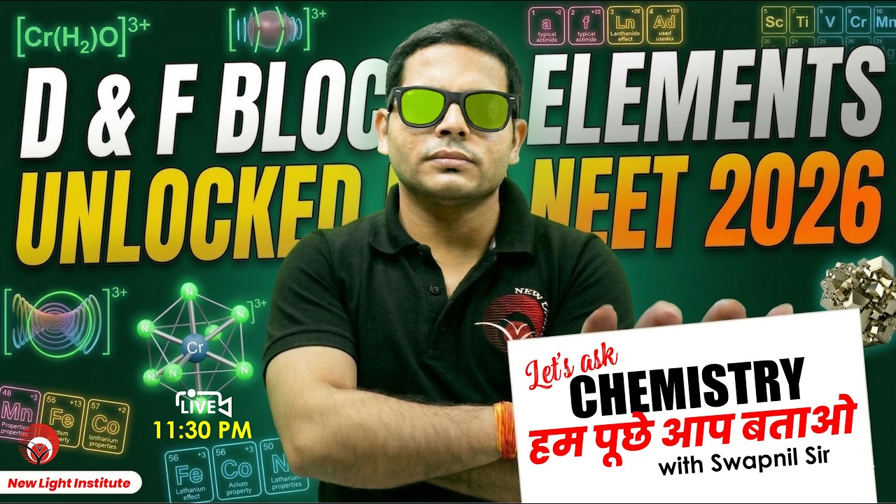 🔴LIVE NEET 2026 | Let's ask CHEMISTRY हम पूछे आप बताओ d- & f-block-II | Swapnil Sir #neet_2026